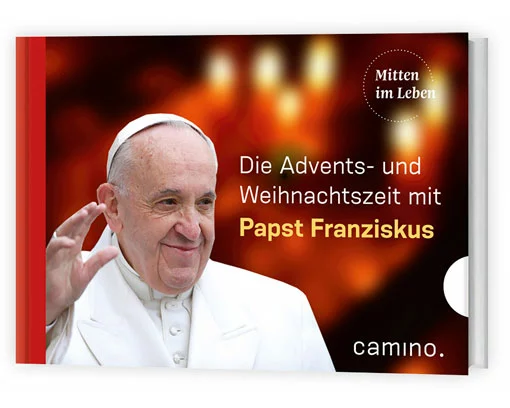 Durch die Advents- und Weihnachtszeit mit Papst Franziskus