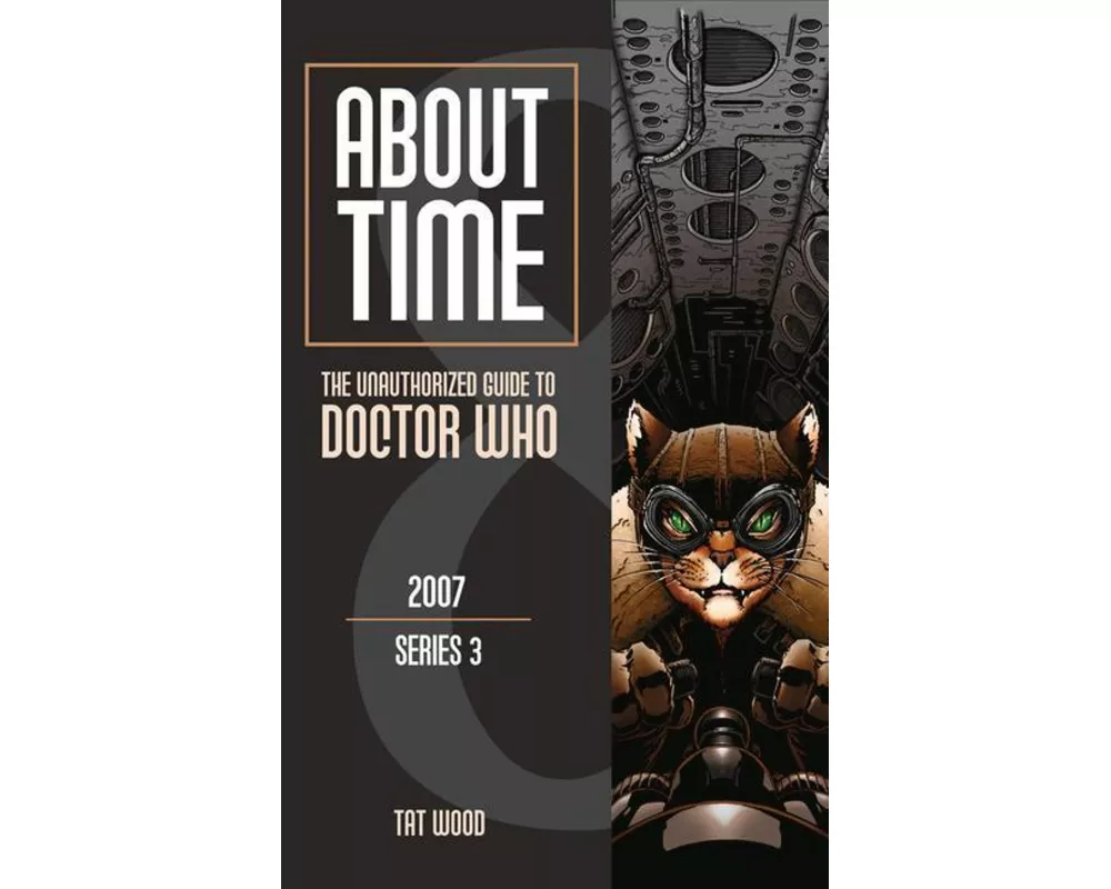 About Time 8: The Unauthorized Guide to Doctor Who (Series 3)