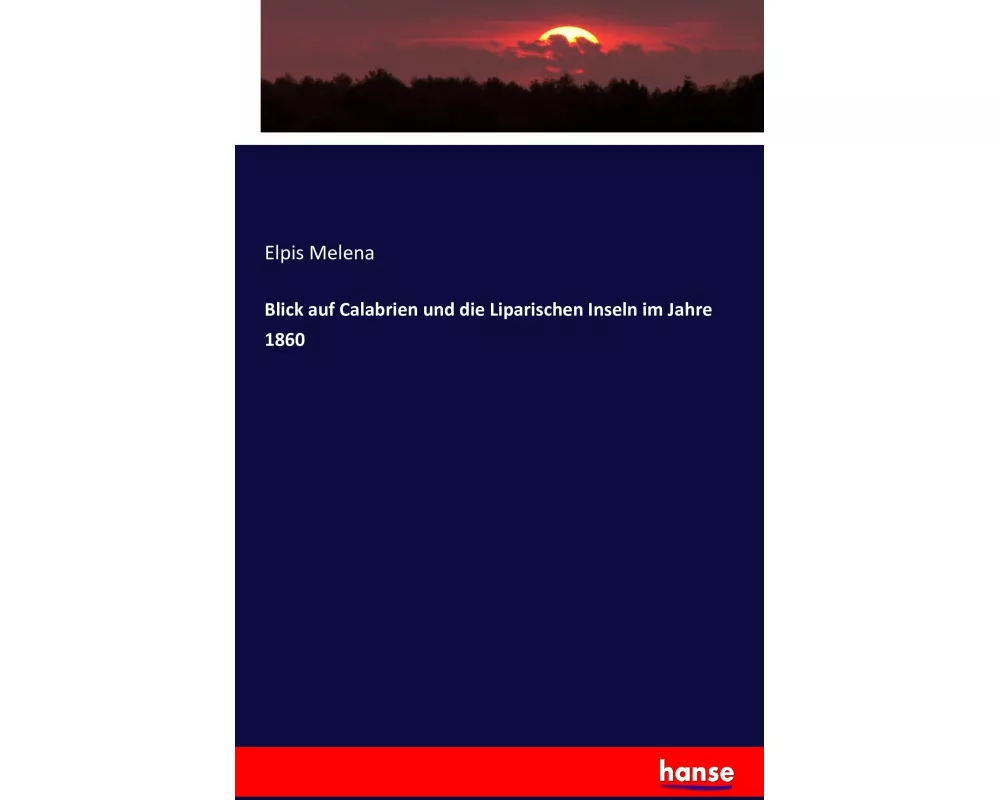Blick auf Calabrien und die Liparischen Inseln im Jahre 1860