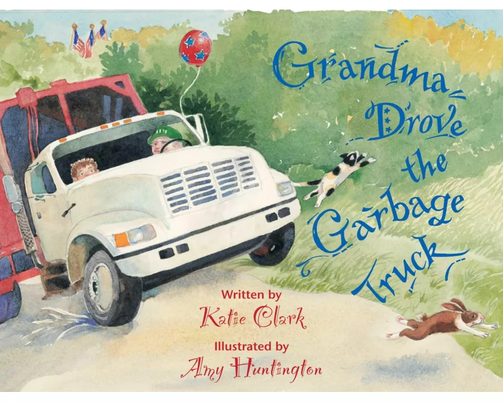 Grandma Drove the Garbage Truck