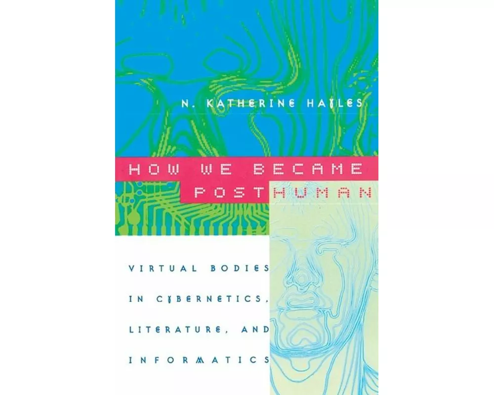How We Became Posthuman
