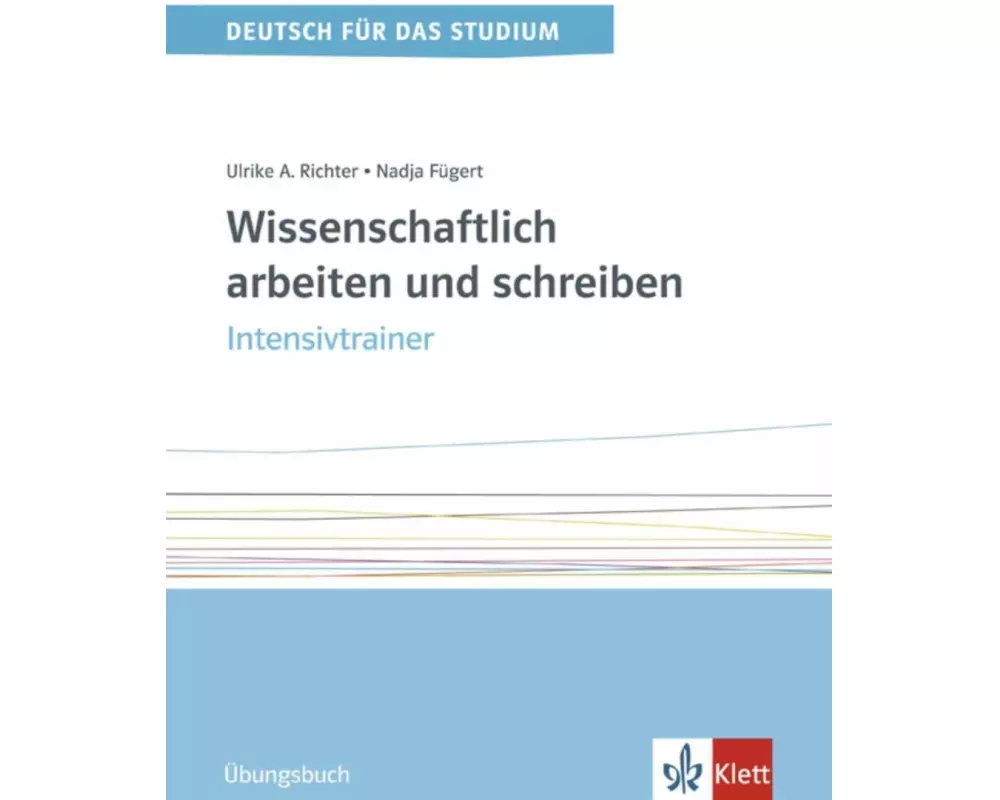 Wissenschaftlich arbeiten und schreiben. Intensivtrainer