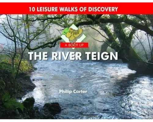 A Boot Up the River Teign