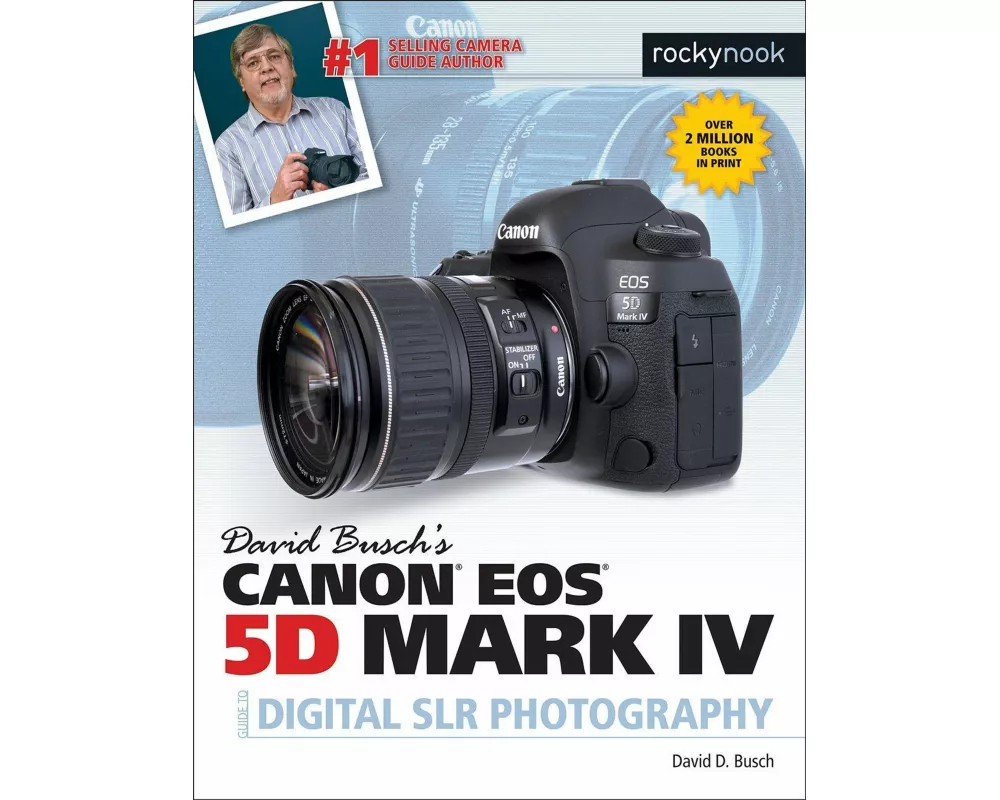 David Busch's Canon EOS 5D Mark IV Guide to Digital SLR Photography