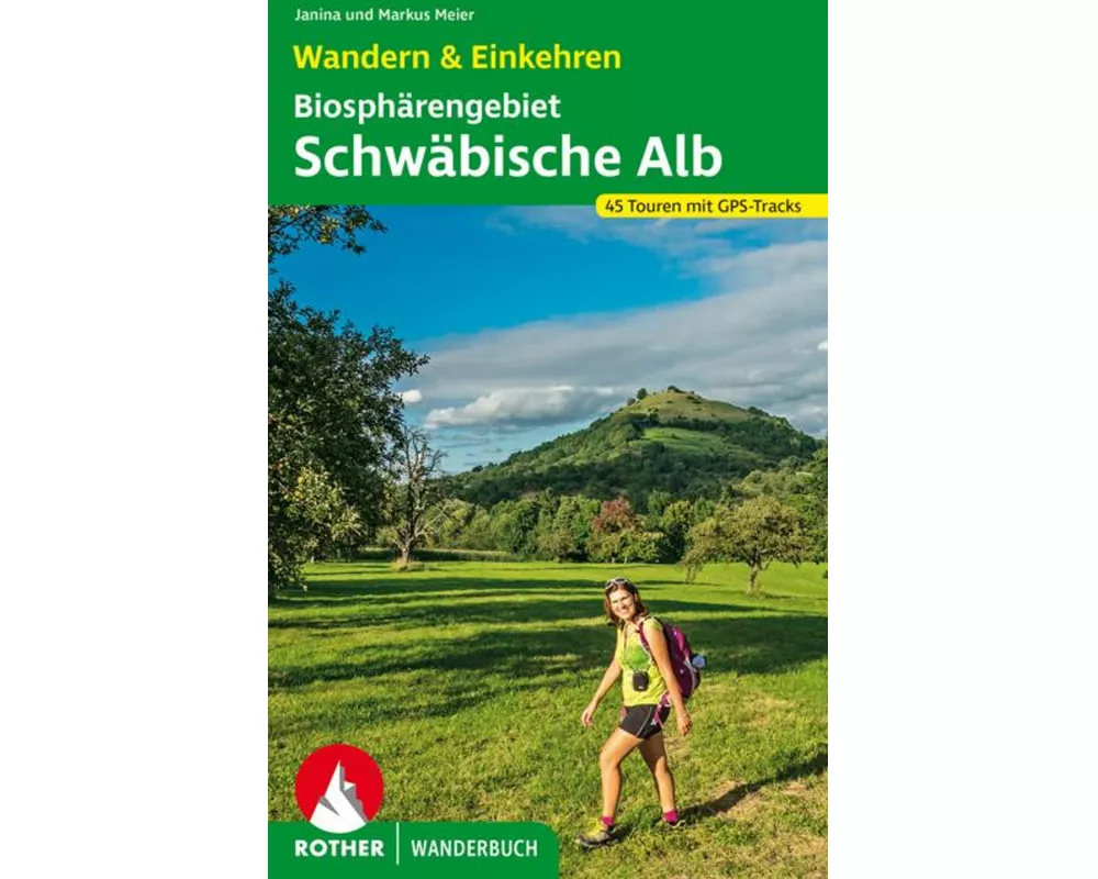 Biosphärengebiet Schwäbische Alb. Wandern & Einkehren