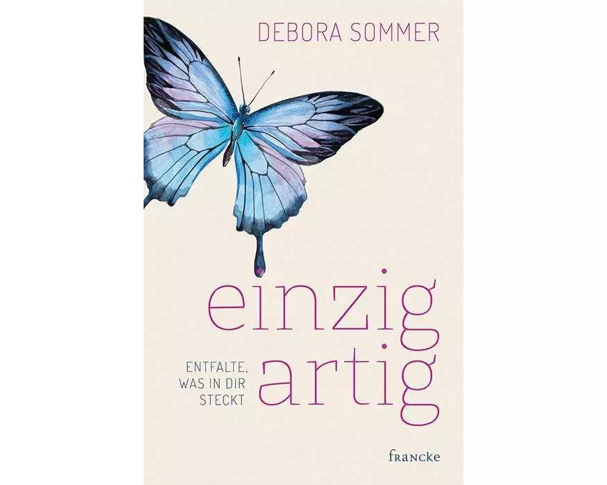 einzigartig - Entfalte, was in dir steckt