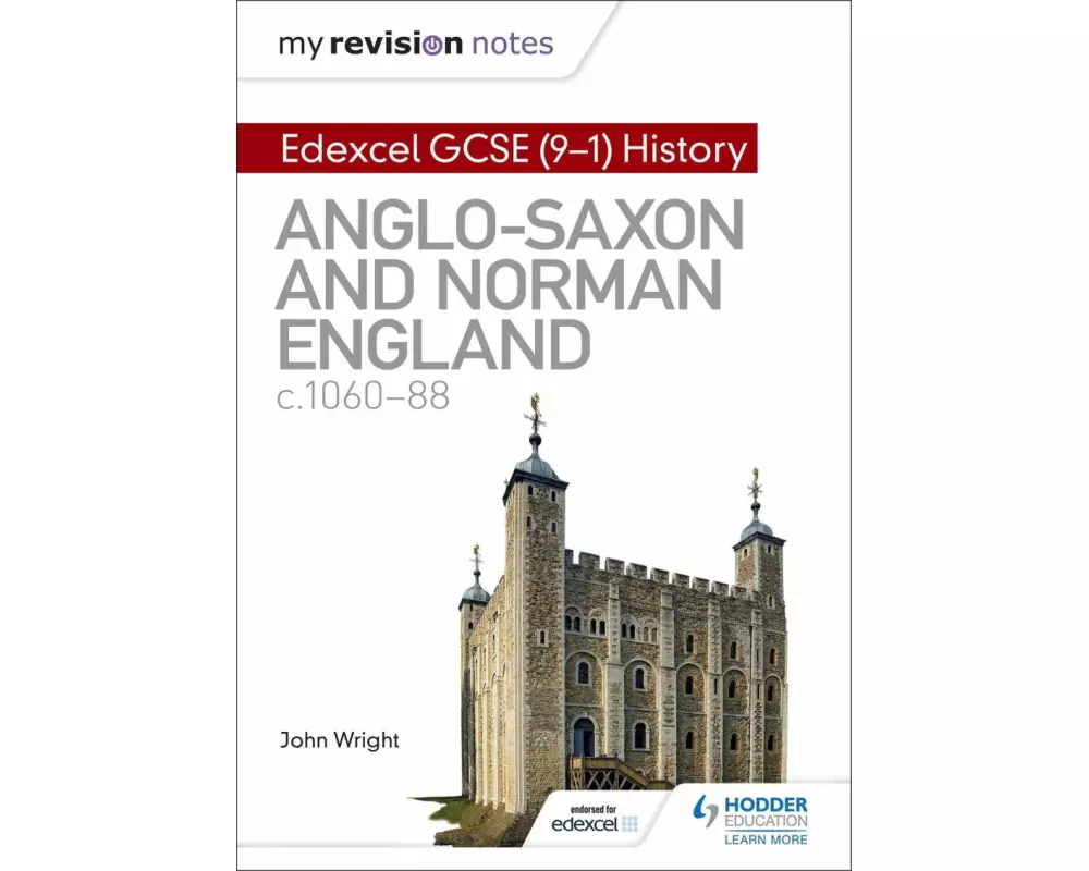 My Revision Notes: Edexcel GCSE (9-1) History: Anglo-Saxon and Norman England, C1060-88