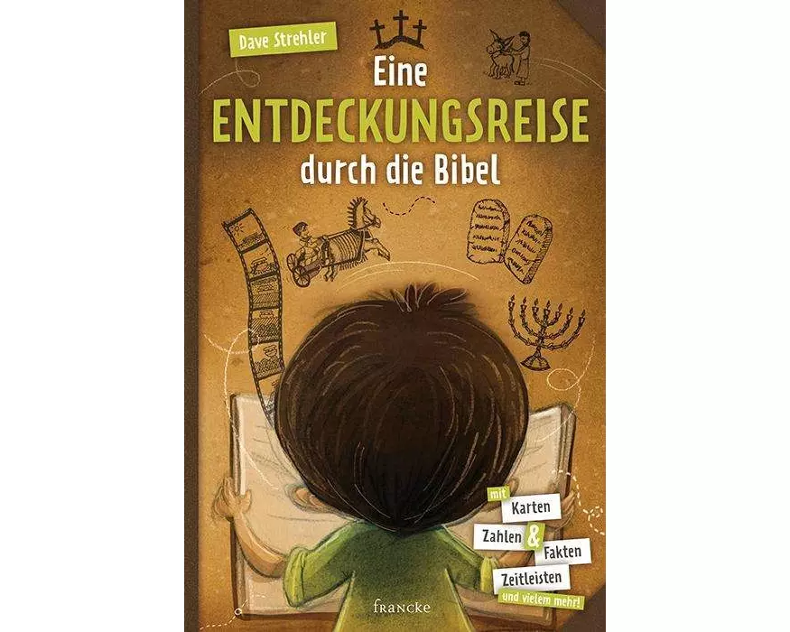 Eine Entdeckungsreise durch die Bibel