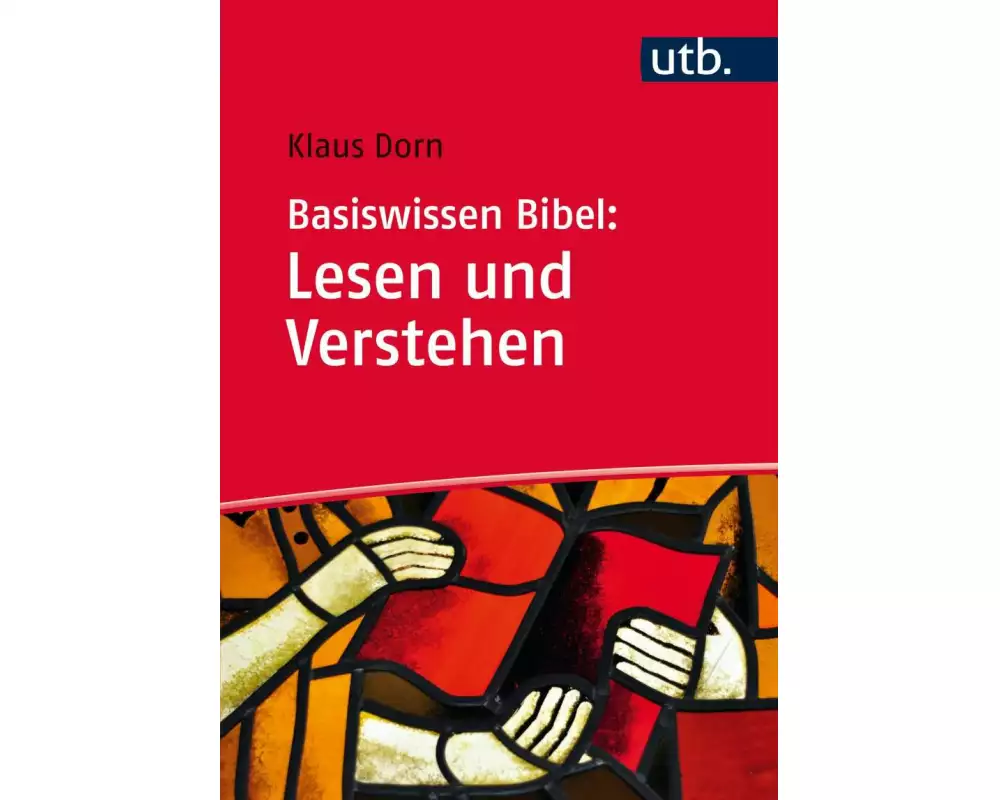 Basiswissen Bibel: Lesen und verstehen