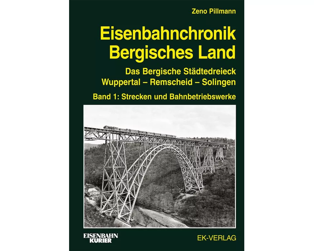 Eisenbahnchronik Bergisches Land - Band 1