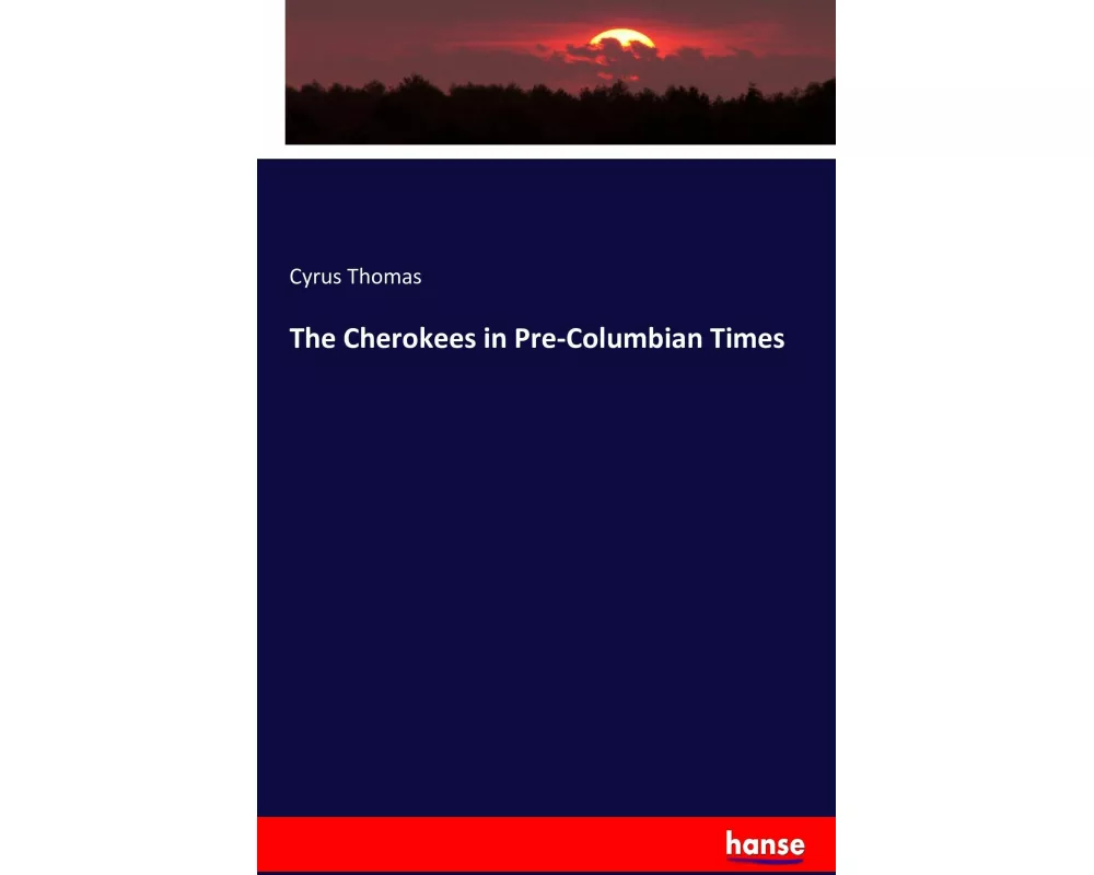 The Cherokees in Pre-Columbian Times