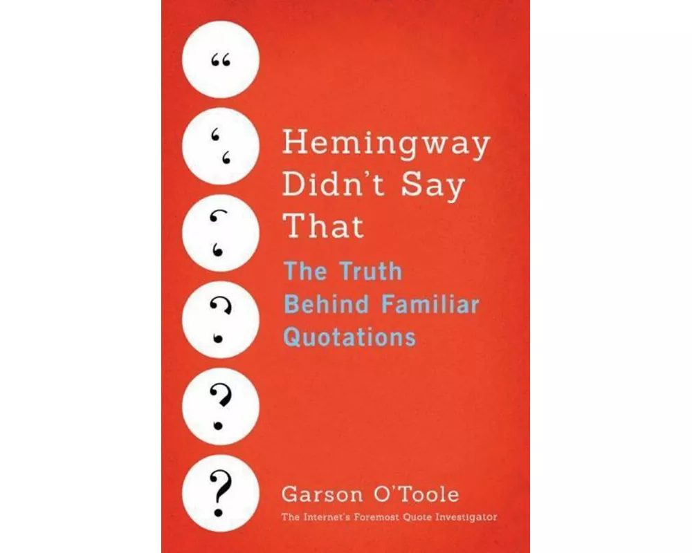 Hemingway Didn't Say That