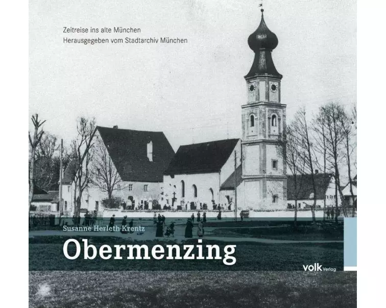 Obermenzing - Zeitreise ins alte München