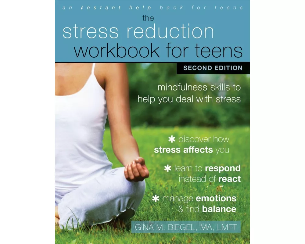 Stress Reduction Workbook for Teens, 2nd Edition