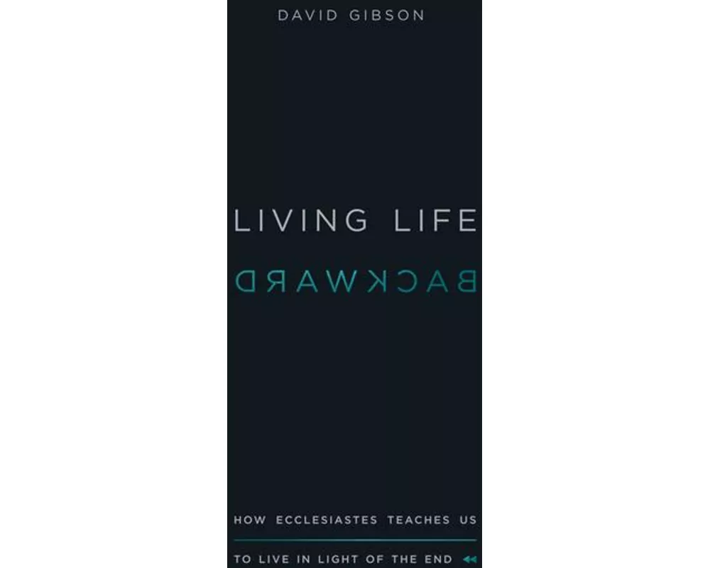 Living Life Backward