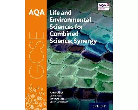 AQA GCSE Combined Science (Synergy): Life and Environmental Sciences Student Book