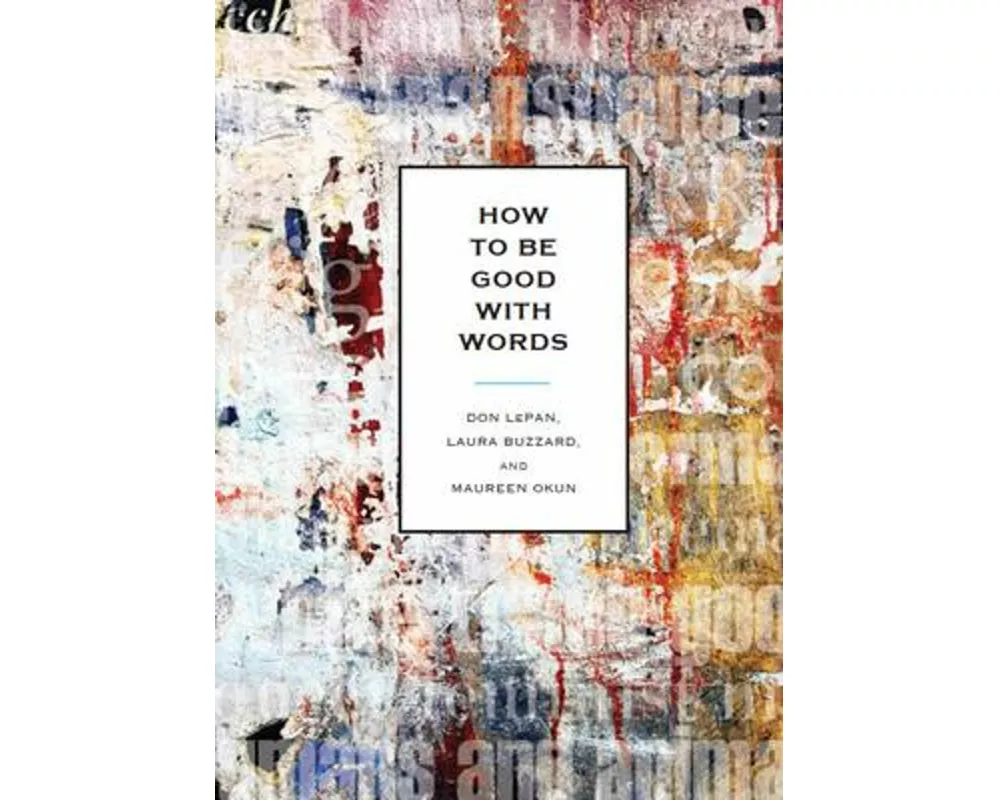 How to be Good With Words