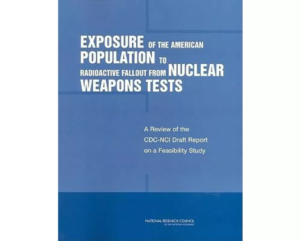 Exposure of the American Population to Radioactive Fallout from Nuclear Weapons Tests