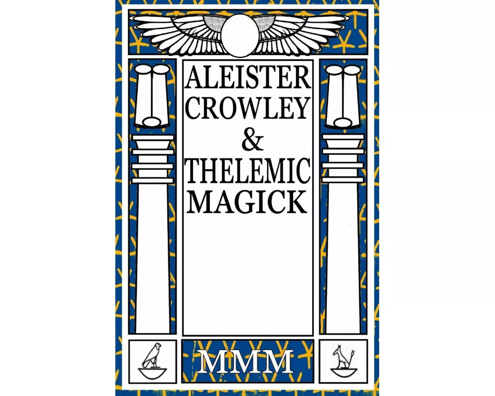 Aleister Crowley & Thelemic Magick