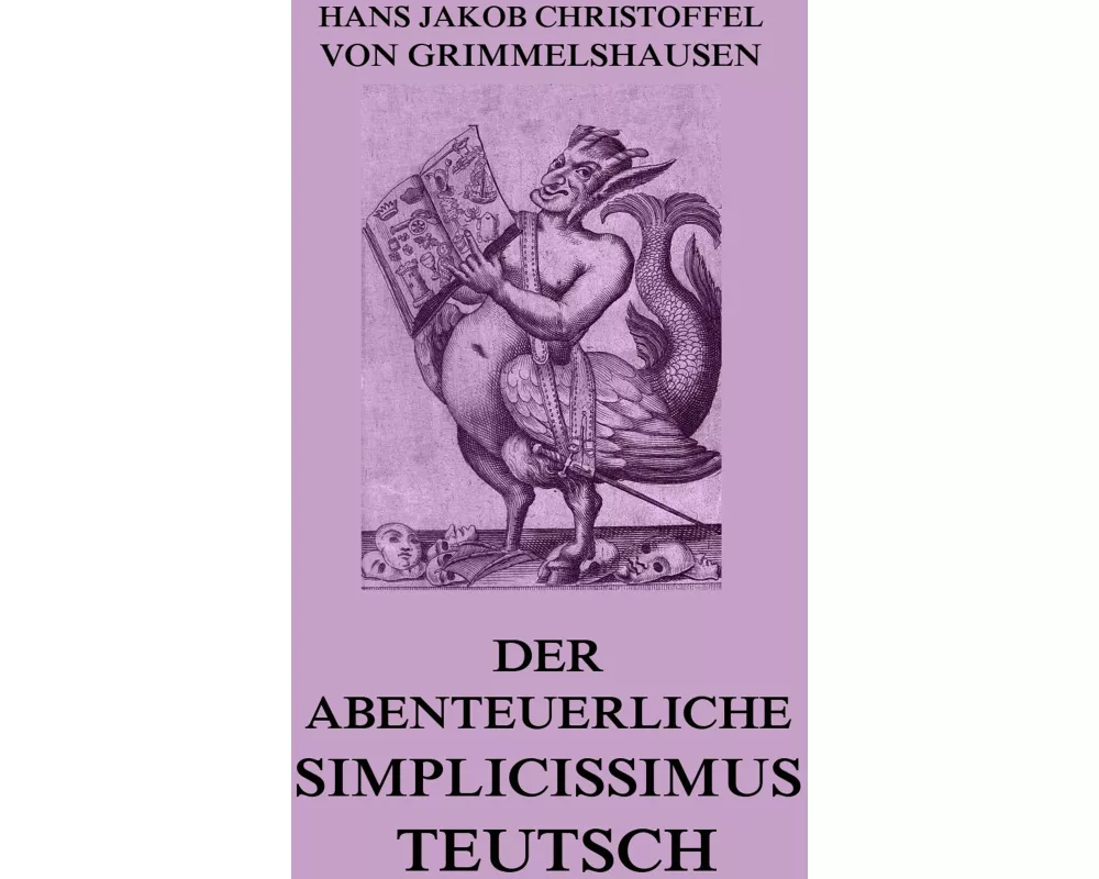 Der abenteuerliche Simplicissimus Teutsch