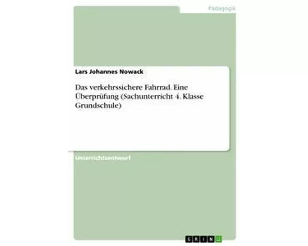 Das verkehrssichere Fahrrad. Eine Überprüfung (Sachunterricht 4. Klasse Grundschule)