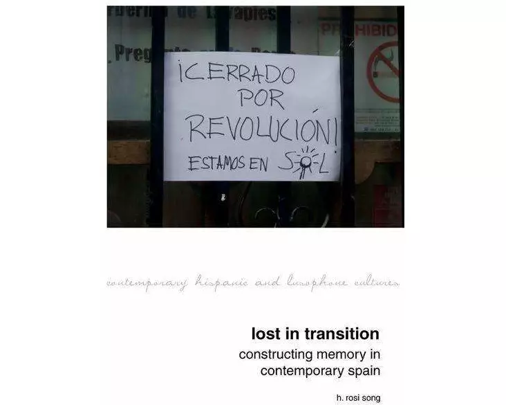 Lost in Transition: Constructing Memory in Contemporary Spain