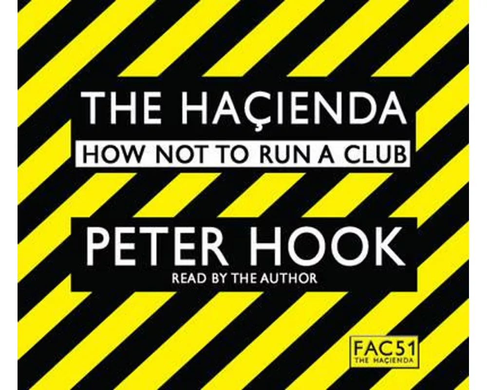 The Hacienda Abridged