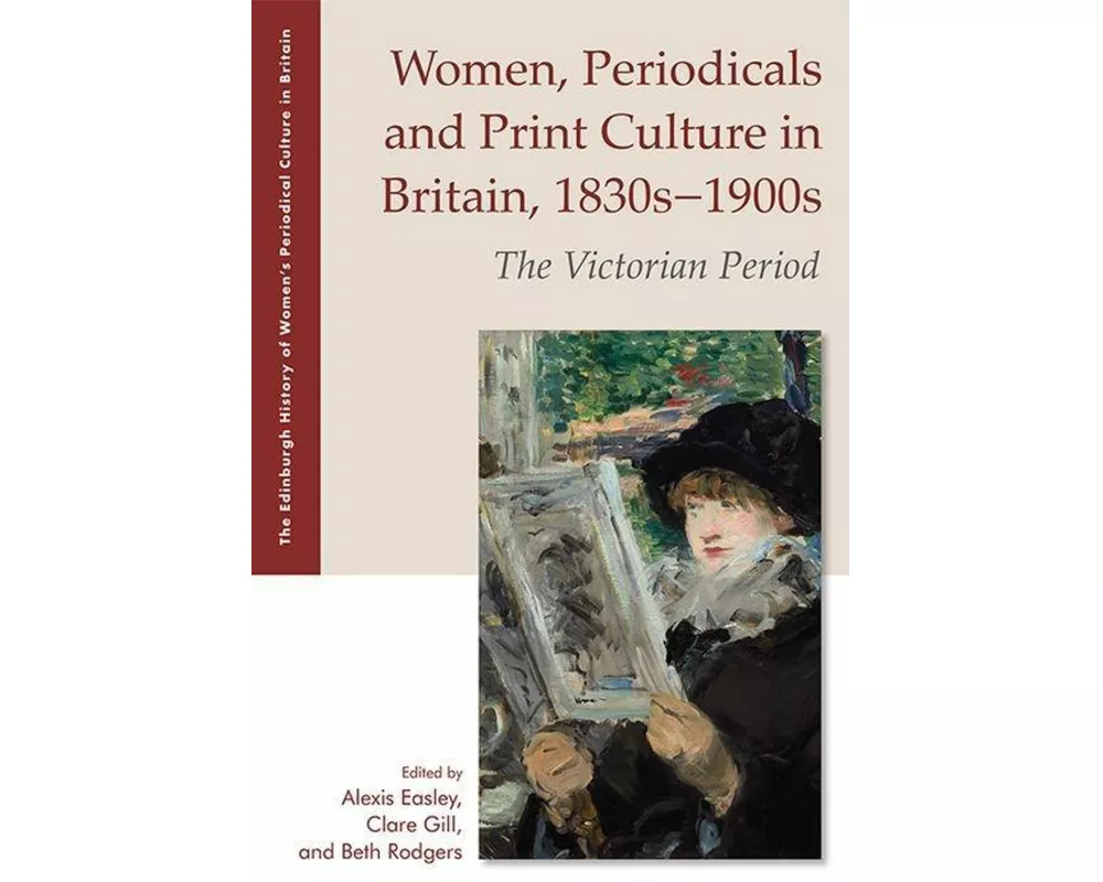 Women, Periodicals and Print Culture in Britain, 1830s–1900s