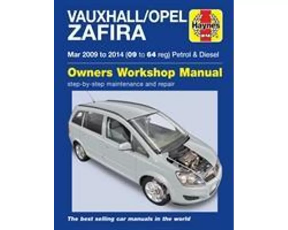 Vauxhall/Opel Zafira (Mar 09-14) 09 to 64 Haynes Repair Manual