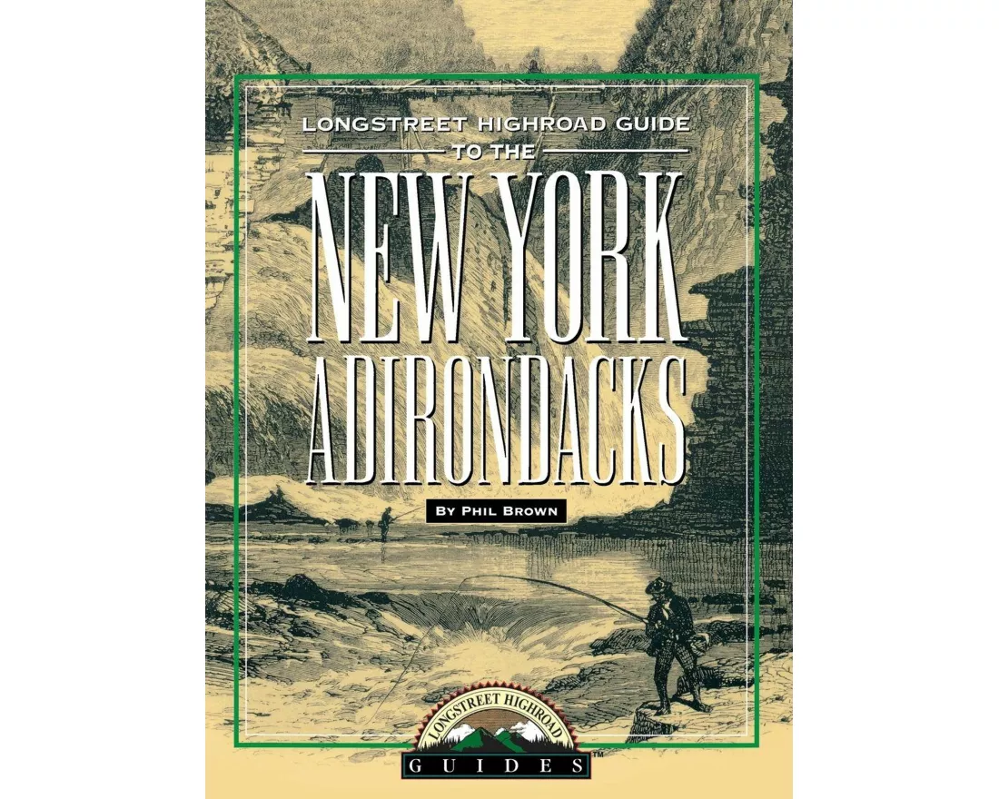 Longstreet Highroad Guide to the New York Adirondacks