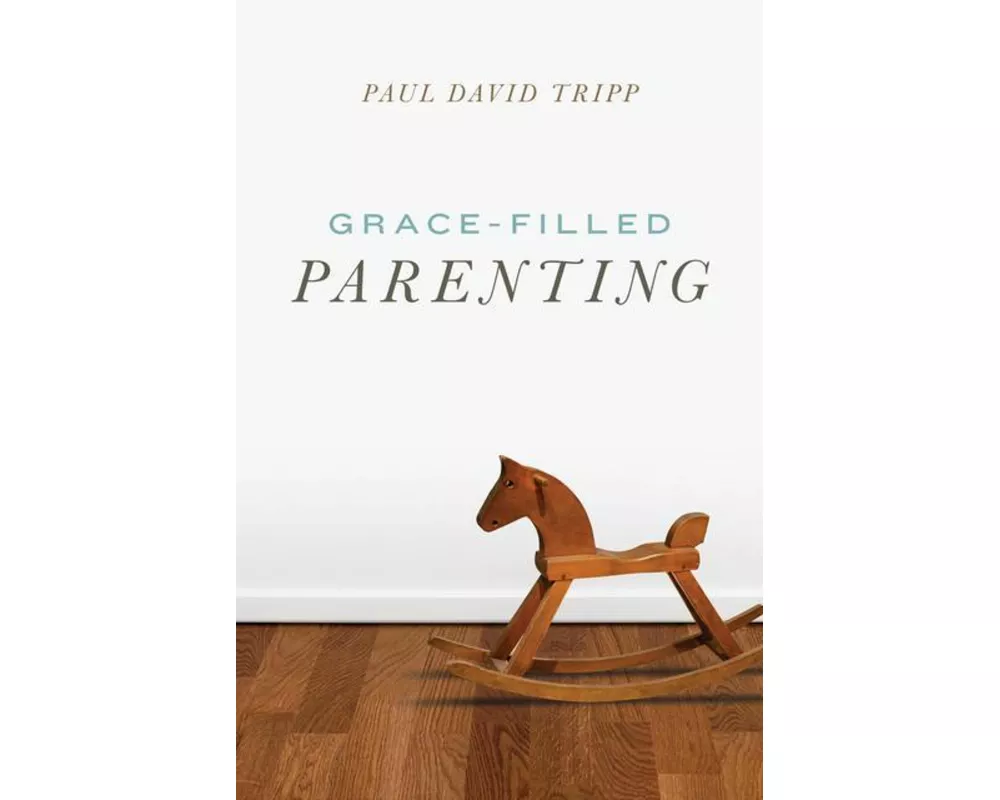 Grace–Filled Parenting (Pack of 25)