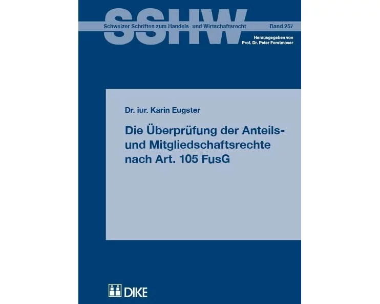 Die Überprüfung der Anteils- und Mitgliedschaftsrechte nach Art. 105 FusGBand