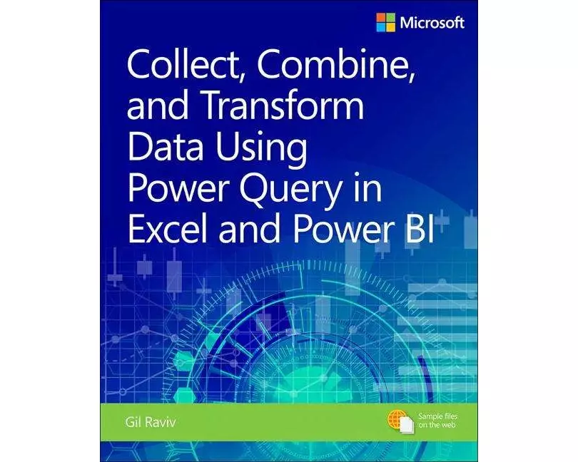 Collect, Combine, and Transform Data Using Power Query in Excel and Power BI