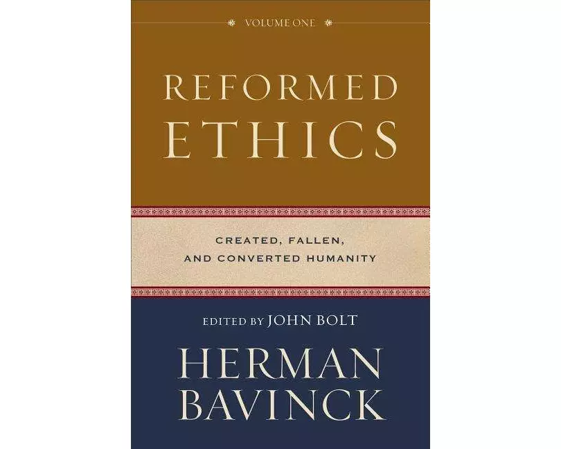 Reformed Ethics – Created, Fallen, and Converted Humanity