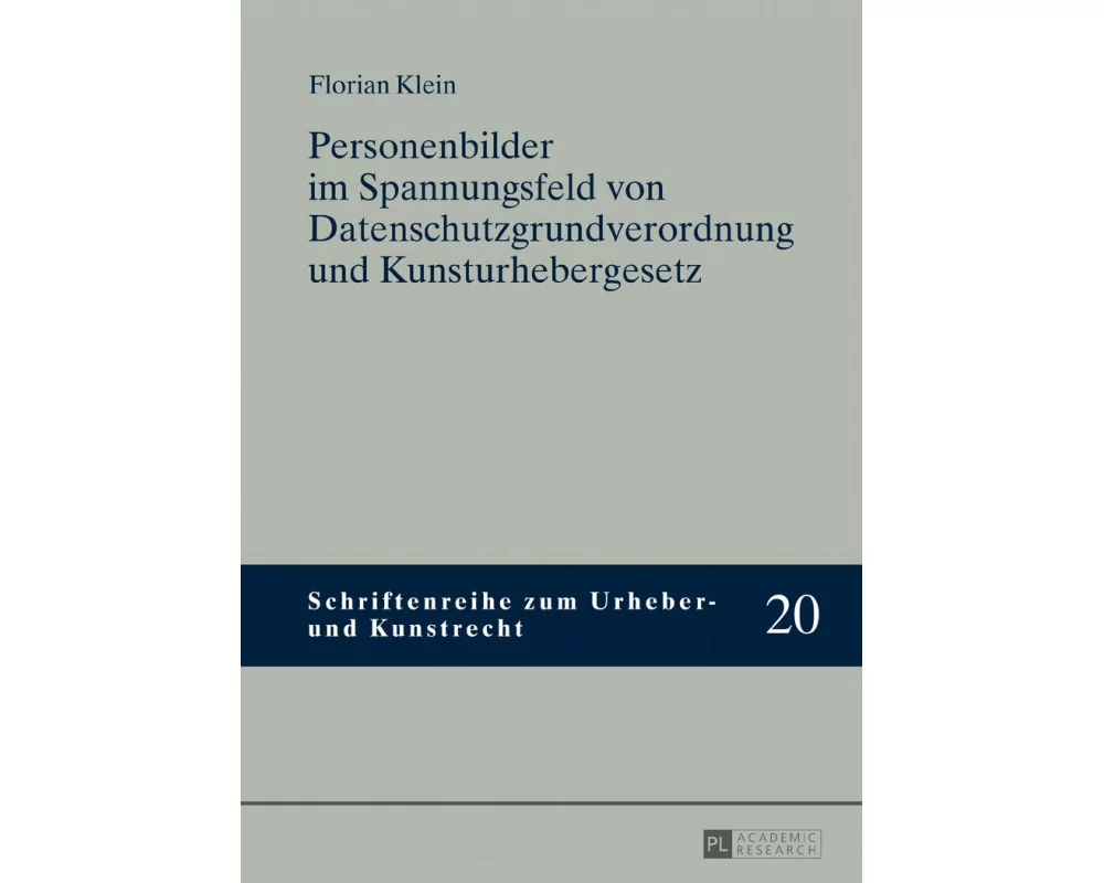 Personenbilder im Spannungsfeld von Datenschutzgrundverordnung und Kunsturhebergesetz