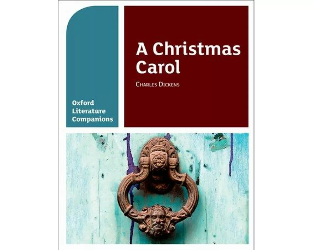 Oxford Literature Companions: A Christmas Carol