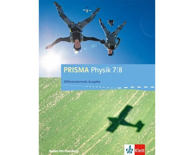 Prisma Physik. Schülerbuch 7./8. Schuljahr. Differenzierende Ausgabe Baden-Württemberg ab 2016