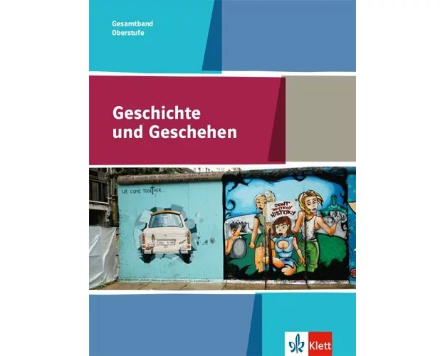 Geschichte und Geschehen Gesamtband 11-13. Allgemeine Ausgabe Gymnasium ab 2017