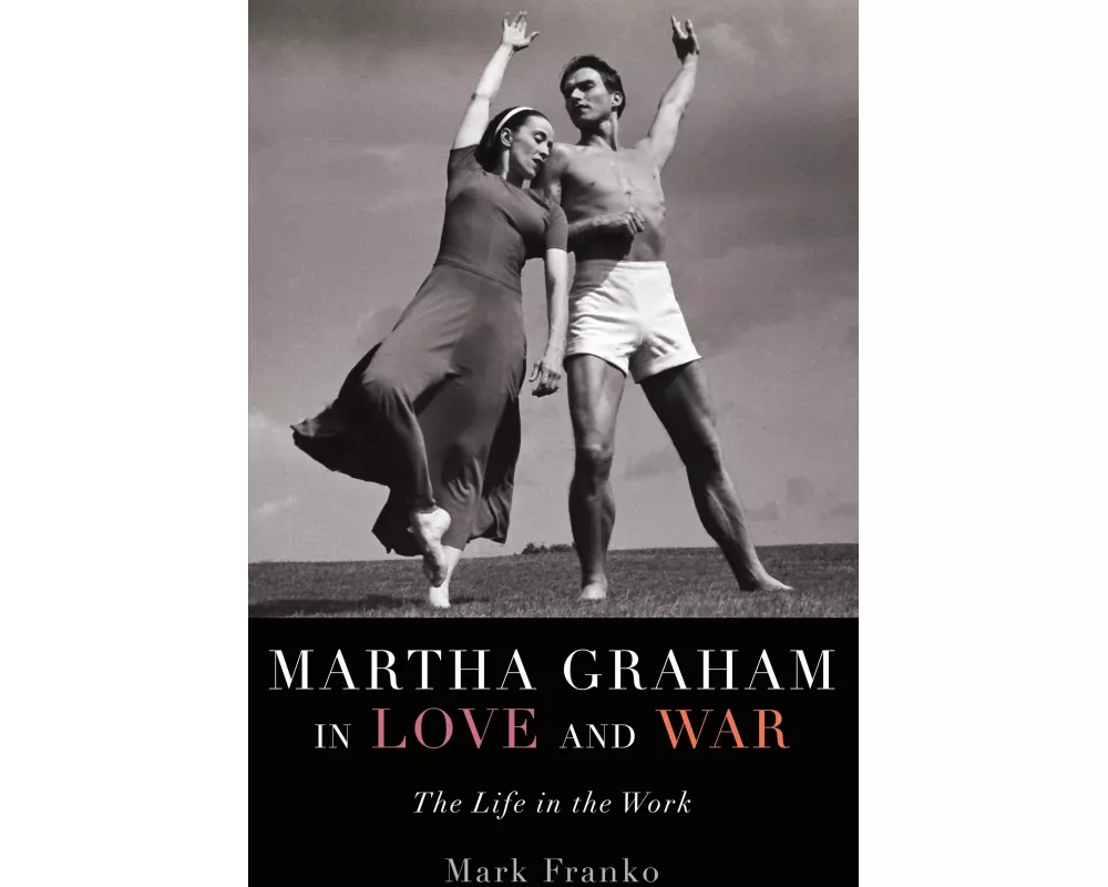 Martha Graham in Love and War