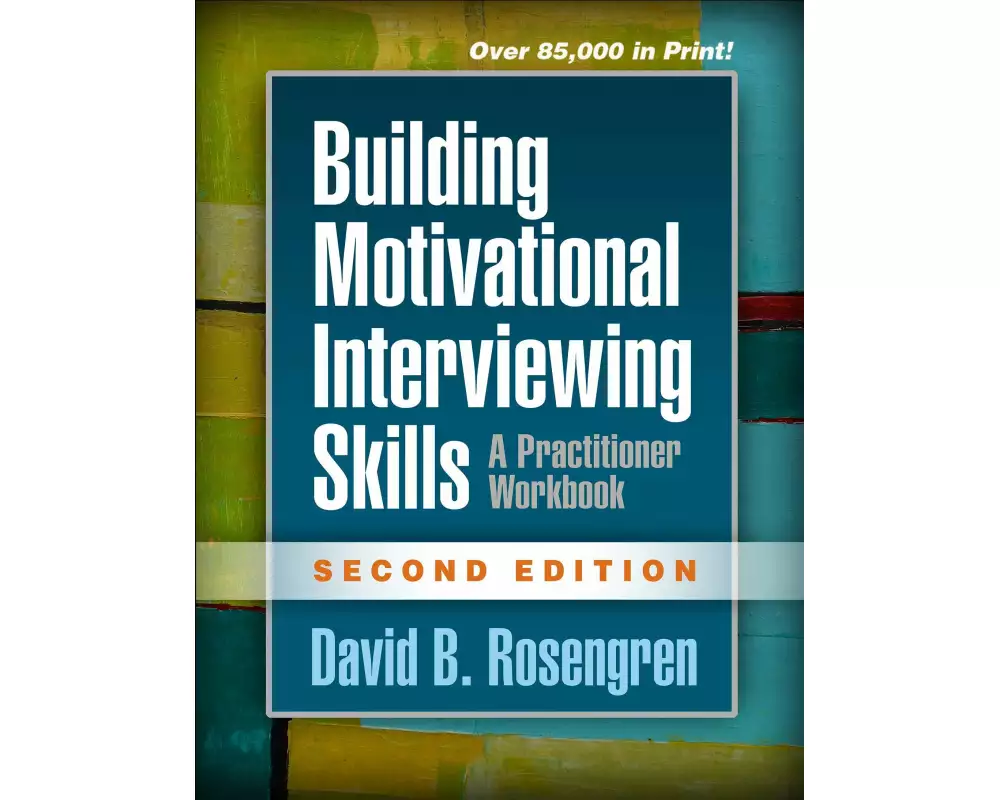 Building Motivational Interviewing Skills, Second Edition