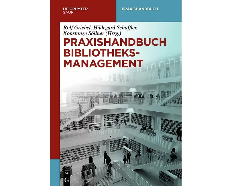Praxishandbuch Bibliotheksmanagement. 2 Bände
