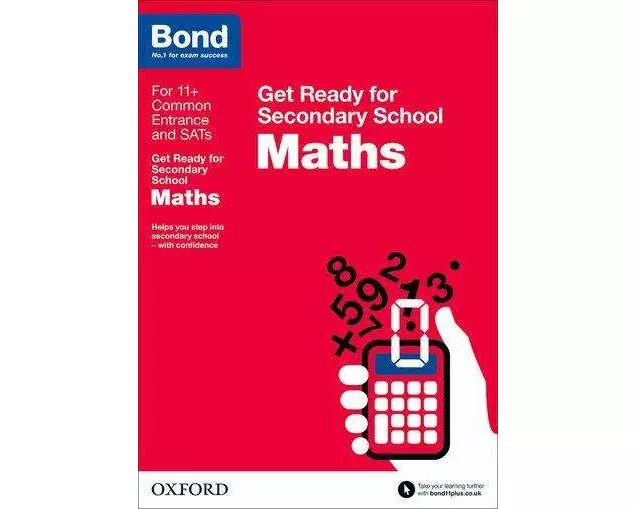 Bond 11+: Maths: Get Ready for Secondary School