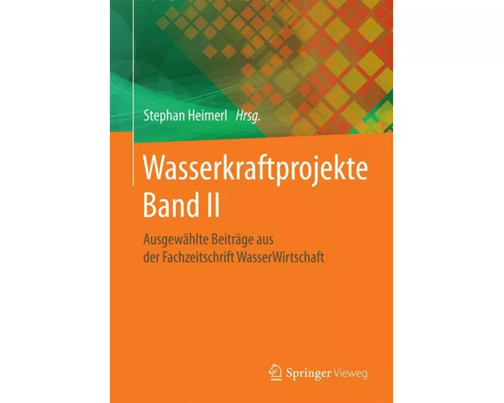 Wasserkraftprojekte Band II