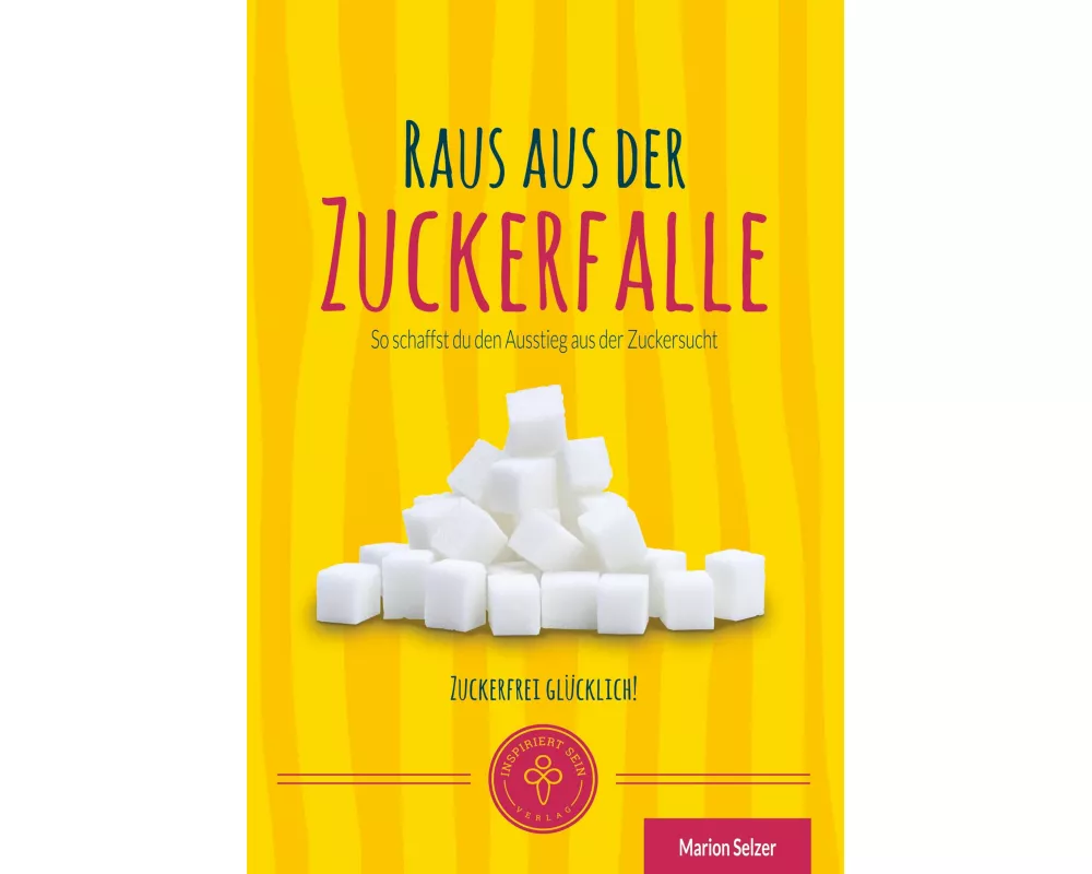Raus aus der Zuckerfalle