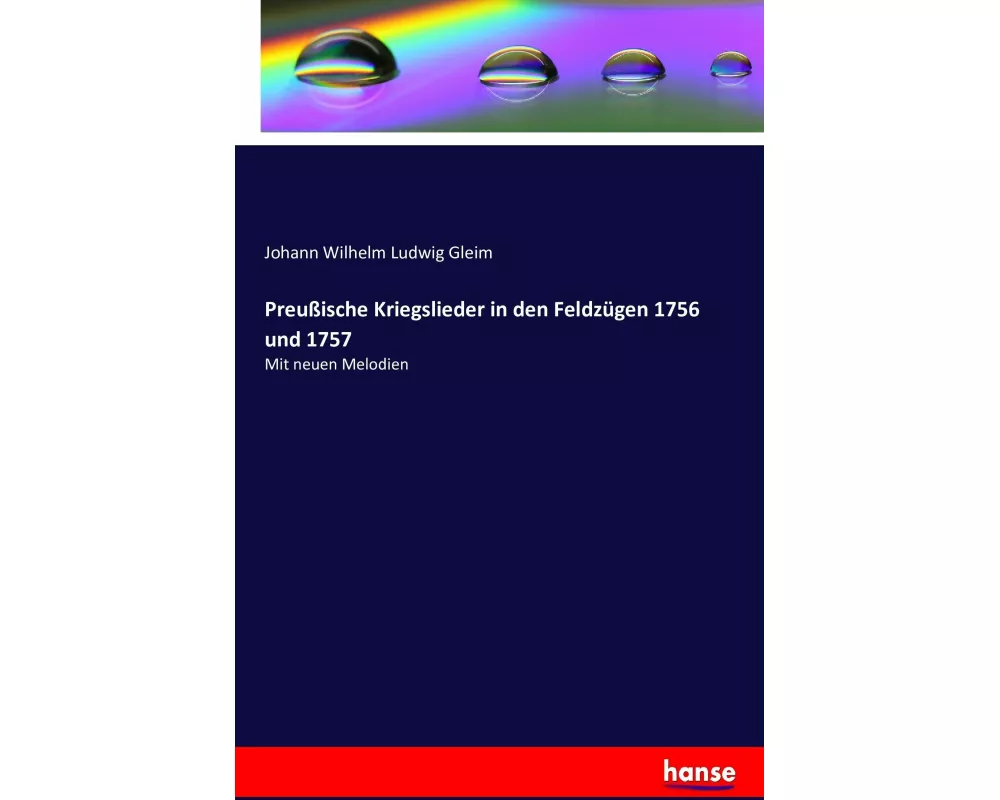 Preußische Kriegslieder in den Feldzügen 1756 und 1757
