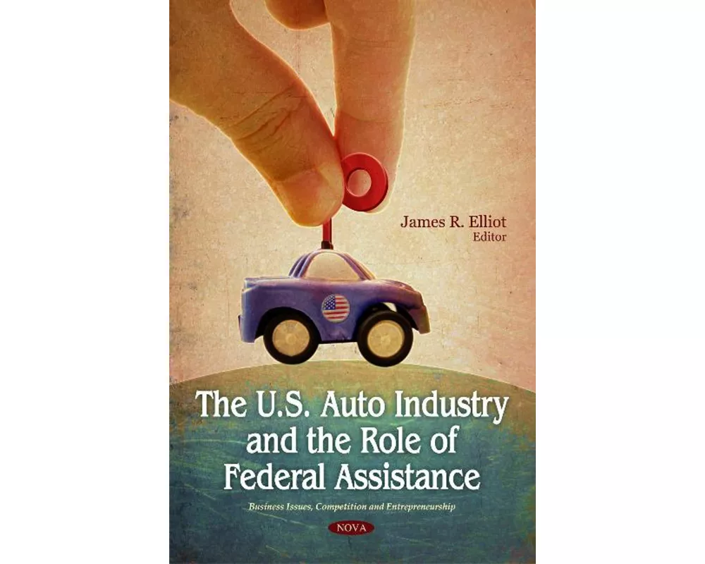 U.S. Auto Industry & the Role of Federal Assistance