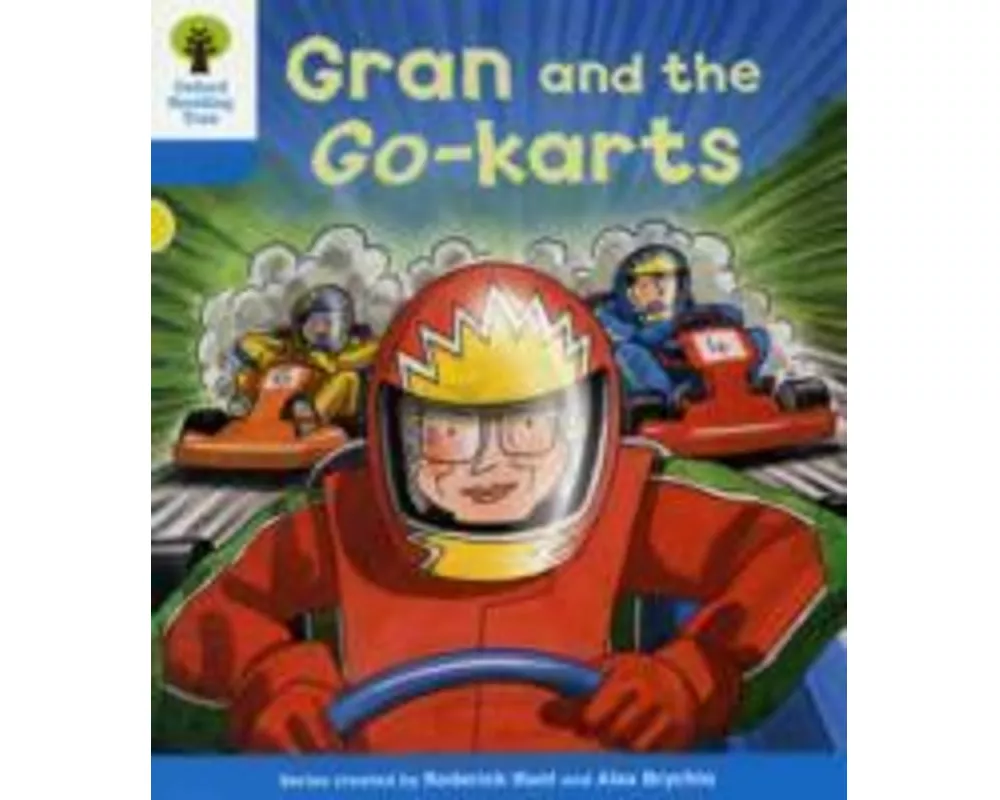 Oxford Reading Tree: Level 3: Decode and Develop: Gran and the Go-Karts