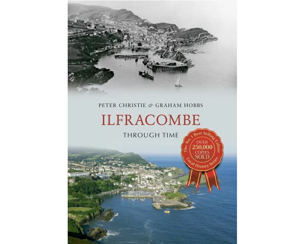 Ilfracombe Through Time