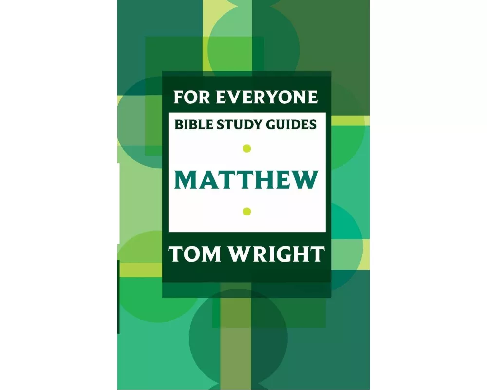 For Everyone Bible Study Guide: Matthew