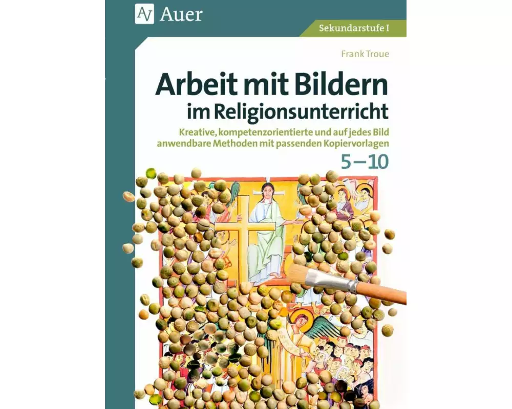 Arbeit mit Bildern im Religionsunterricht 5-10